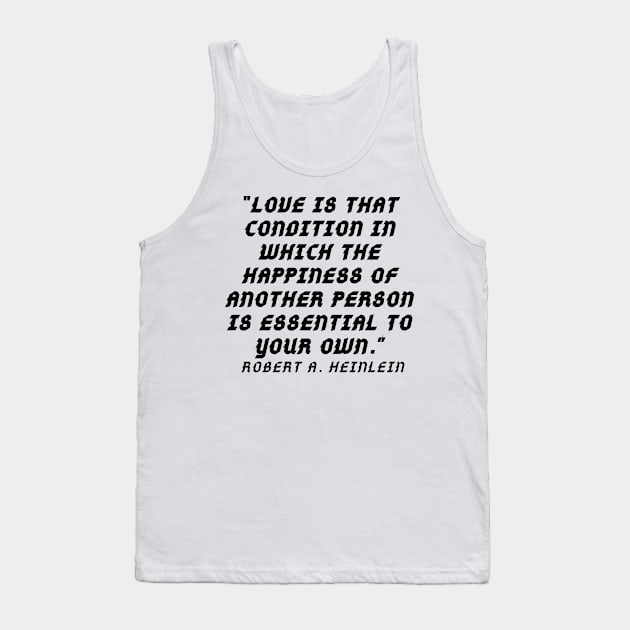 quote Robert Heinleen Tank Top by AshleyMcDonald